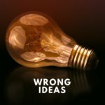 Wrong Ideas