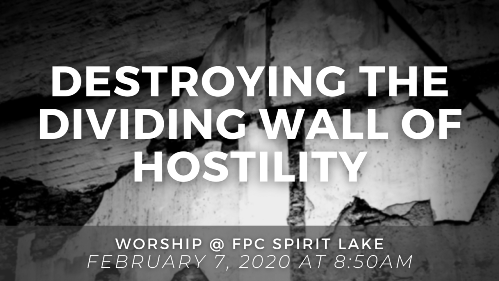 Destroying the Dividing Wall of Hostility