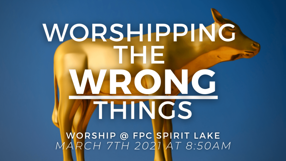Worshipping the WRONG Things Image
