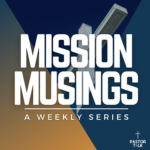 Us AND Them | Mission Musings