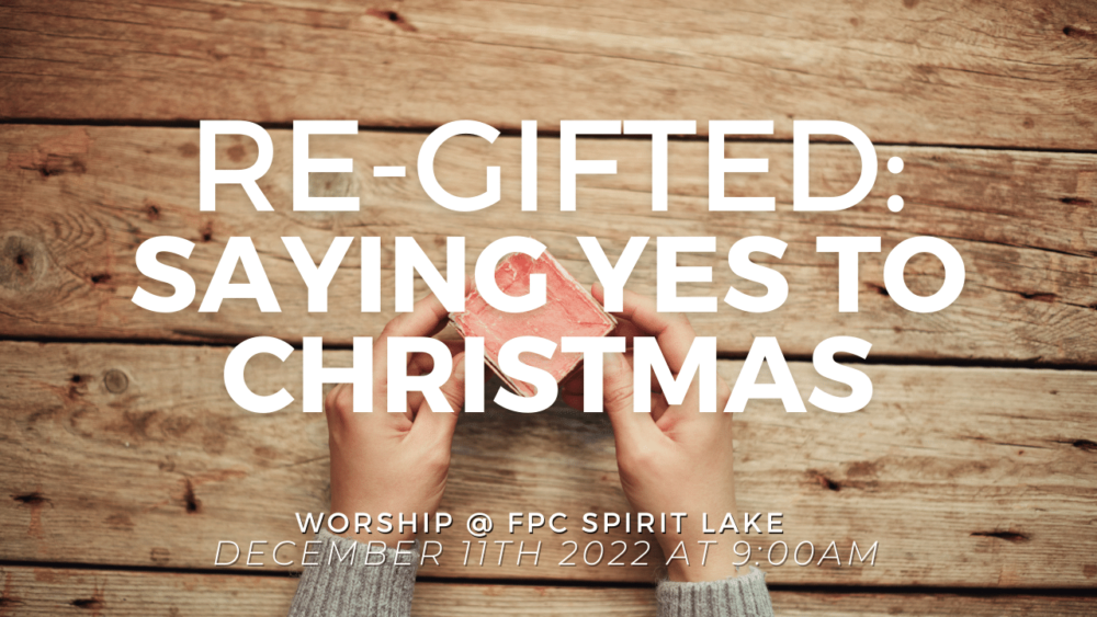 Re-Gifted: Saying Yes to Christmas