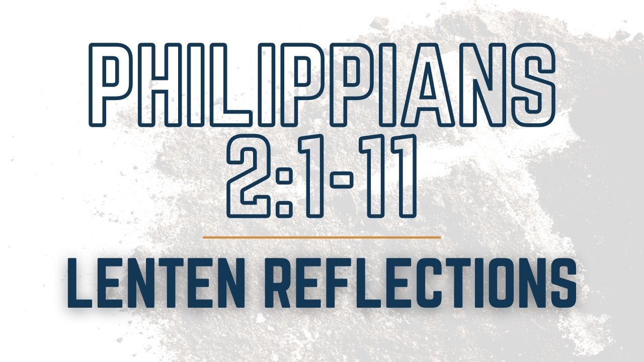 Christ’s HUMILITY is STRENGTH | Philippians 2:1-11 | Lenten Reflections episode artwork