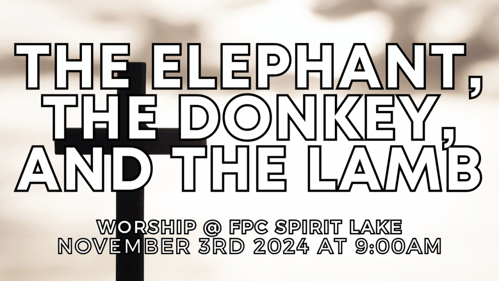The Elephant, The Donkey, and The Lamb