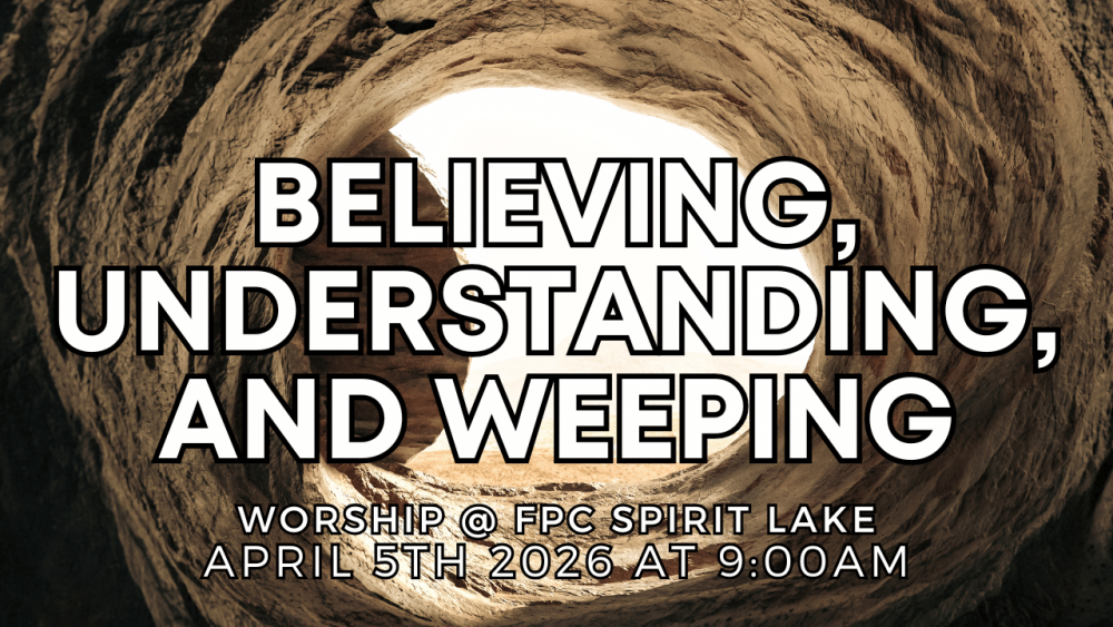 Believing, Understanding, and Weeping
